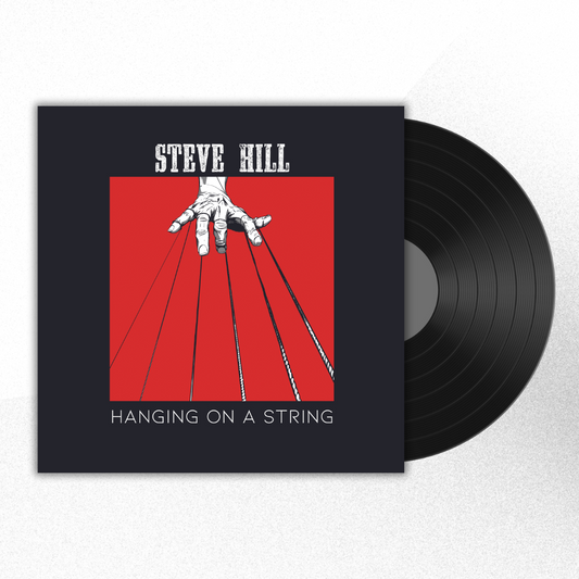 Steve Hill - Hanging On A String | Signed Vinyl Record