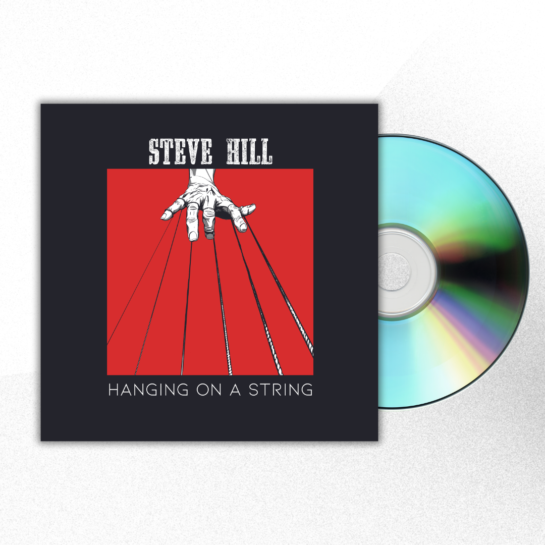 Steve Hill - Hanging On A String | Signed CD (PRE-ORDER)