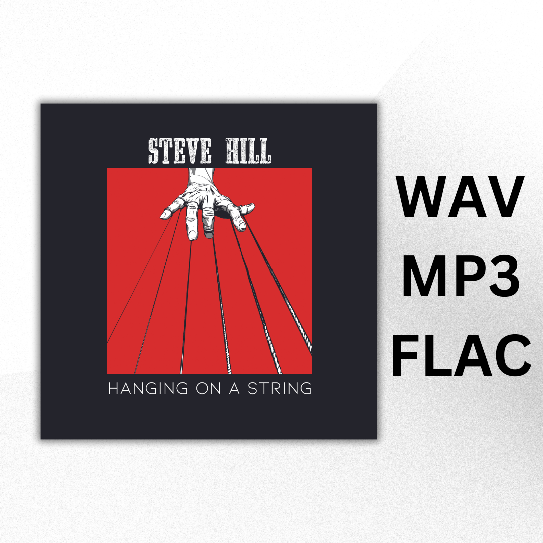 Steve Hill - Hanging On A String | Digital (PRE-ORDER)