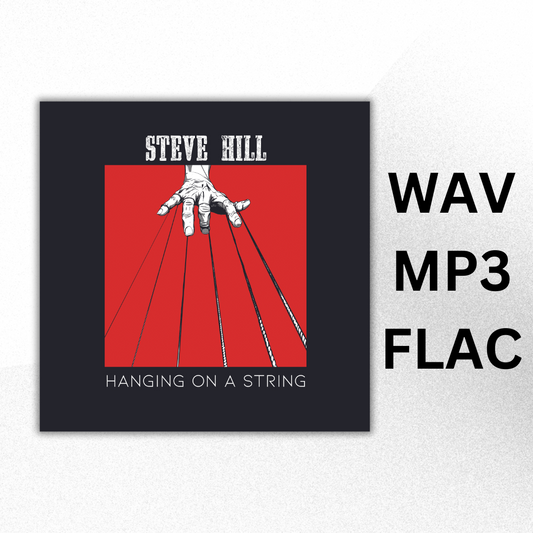 Steve Hill - Hanging On A String | Digital (PRE-ORDER)