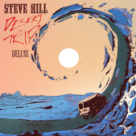 Steve Hill - Desert Trip DELUXE - CD